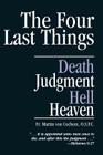The Four Last Things: Death, Judgment, Hell, Heaven By Martin Von Cochem, Martin Von Cochem Cover Image