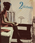 2 Sisters: A Super-Spy Graphic Novel By Matt Kindt, Matt Kindt (Illustrator) Cover Image