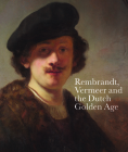 Rembrandt, Vermeer and the Dutch Golden Age Cover Image