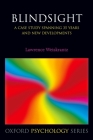 Blindsight: A Case Study Spanning 35 Years and New Developments (Oxford Psychology #12) Cover Image