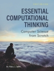 Essential Computational Thinking: Computer Science from Scratch By Ricky J. Sethi Cover Image
