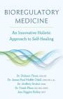 Bioregulatory Medicine: An Innovative Holistic Approach to Self-Healing By Dickson Thom, James Paul Maffitt Odell, Jeoffrey Drobot Cover Image