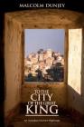 To the City of the Great King By Malcolm Dunjey Cover Image