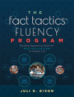 The Fact Tactics Fluency Program: Building Reasoning Skills for Multiplication in Grades 3-6 (Teach Students More Than Fact Recall. Help Them Learn to By Juli Dixon Cover Image