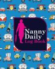 Nanny Daily Log Book By Rogue Plus Publishing Cover Image