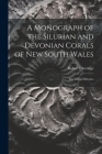 A Monograph of the Silurian and Devonian Corals of New South Wales: The Genus Halysites By Robert Etheridge Cover Image