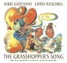 The Grasshopper's Song: An Aesop's Fable Revisited By Nikki Giovanni, Chris Raschka (Illustrator) Cover Image