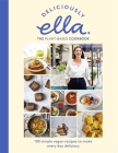 Deliciously Ella The Plant-Based Cookbook: 100 Simple Vegan Recipes to Make Every Day Delicious Cover Image