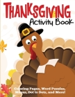 Thanksgiving Activity Book: Coloring Pages, Word Puzzles, Mazes, Dot to Dots, and More Cover Image