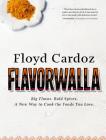 Floyd Cardoz: Flavorwalla: Big Flavor. Bold Spices. A New Way to Cook the Foods You Love. Cover Image