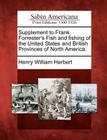 Supplement to Frank Forrester's Fish and Fishing of the United States and British Provinces of North America. By Henry William Herbert Cover Image