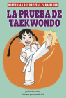 La Prueba de Taekwondo By Cristina Oxtra, Amanda Erb (Illustrator) Cover Image