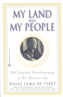 My Land and My People: The Original Autobiography of His Holiness the Dalai Lama of Tibet By Dalai Lama Cover Image