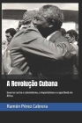 A Revolução Cubana: Guerras contra o colonialismo, o imperialismo e o apartheid em África Cover Image