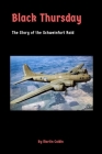 Black Thursday: The Story of the Schweinfurt Raid By Martin Caidin Cover Image