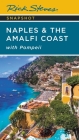 Rick Steves Snapshot Naples & the Amalfi Coast: with Pompeii By Rick Steves Cover Image