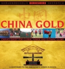China Gold, A Companion to the 2008 Olympic Games in Beijing: China's Rise to Global Power and Olympic Glory By Fan Hong (Editor), Duncan MacKay (Editor), Karen Christensen (Editor) Cover Image