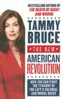 The New American Revolution: How You Can Fight the Tyranny of the Left's Cultural and Moral Decay By Tammy Bruce Cover Image