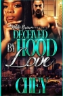 Deceived By Hood Love By Chey Cover Image