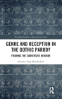 Genre and Reception in the Gothic Parody: Framing the Subversive Heroine Cover Image