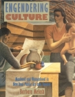 Engendering Culture: Manhood and Womanhood in New Deal Public Art and Theater (New Directions in American Art) By Barbara Melosh Cover Image