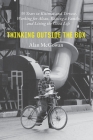 Thinking Outside the Box: 35 Years in Kitimat and Terrace, Working for Alcan, Raising a Family, and Living the Good Life Cover Image