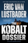 The Kobalt Dossier: An Evan Ryder Novel By Eric Van Lustbader Cover Image