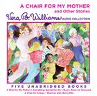 A Chair for My Mother and Other Stories CD: A Vera B. Williams Audio Collection By Vera B. Williams, Martha Plimpton (Read by) Cover Image