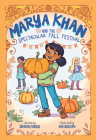 Marya Khan and the Spectacular Fall Festival (Marya Khan #3) By Saadia Faruqi, Ani Bushry (Illustrator) Cover Image