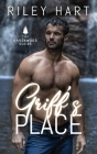 Griff's Place By Riley Hart Cover Image