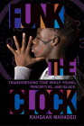 Funk the Clock: Transgressing Time While Young, Perceptive, and Black Cover Image