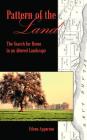 Pattern of the Land: The Search for Home in an Altered Landscape By Eileen Apperson Cover Image