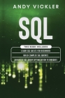 SQL: This book includes: Learn SQL Basics for beginners + Build Complex SQL Queries + Advanced SQL Query optimization techn Cover Image