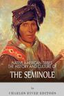 Native American Tribes: The History and Culture of the Seminole Cover Image