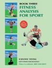 Book 3: Fitness Analysis for Sport: Academy of Excellence for Coaching of Fitness Drills By Bert Holcroft Cover Image