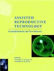 Assisted Reproductive Technology: Accomplishments and New Horizons By Christopher J. de Jonge (Editor), Christopher L. R. Barratt (Editor) Cover Image