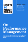 Hbr's 10 Must Reads on Performance Management (with Bonus Article Reinventing Performance Management by Marcus Buckingham and Ashley Goodall) By Harvard Business Review Cover Image