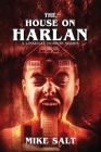 The House on Harlan By Mike Salt, Darklit Press Cover Image
