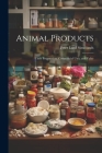 Animal Products: Their Preparation, Commercial Uses, and Value Cover Image