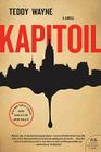 Kapitoil: A Novel By Teddy Wayne Cover Image