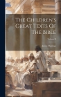 The Children's Great Texts Of The Bible; Volume II Cover Image
