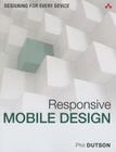 Responsive Mobile Design: Designing for Every Device By Phil Dutson Cover Image