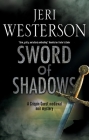 Sword of Shadows By Jeri Westerson Cover Image