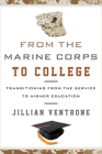 From the Marine Corps to College: Transitioning from the Service to Higher Education Cover Image