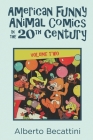 American Funny Animal Comics in the 20th Century: Volume Two By Bob McLain (Editor), Alberto Becattini Cover Image