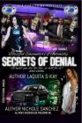 Blissful Encounters of Intensity: Secrets of Denial By Nichole Sanchez, Laquita S-Kay Cover Image