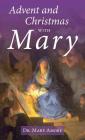 Advent and Christmas with Mary By Dr Mary Amore Cover Image