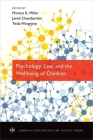 Psychology, Law, and the Wellbeing of Children (American Psychology-Law Society) By Monica K. Miller (Editor), Jared Chamberlain (Editor), Twila Wingrove (Editor) Cover Image