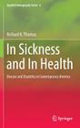 In Sickness and in Health: Disease and Disability in Contemporary America (Applied Demography #6) By Richard K. Thomas Cover Image