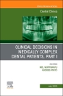 Clinical Decisions in Medically Complex Dental Patients, Part I, an Issue of Dental Clinics of North America: Volume 67-3 (Clinics: Dentistry #67) Cover Image